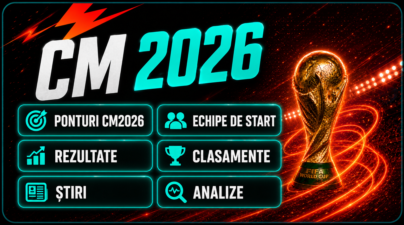Campionatul Mondial 2026 — ponturi, rezultate, clasamente, stiri